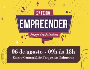 2ª Feira de Empreendedorismo - Parque das Palmeiras